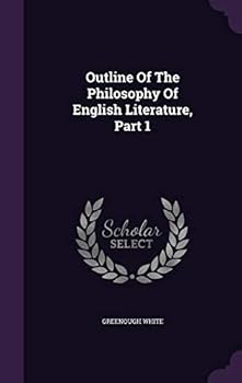 Outline of the Philosophy of English Literature, Vol. 1 (Classic Reprint)