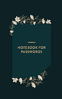 Notebook for Passwords : Dark and Gold Password Logbook, Internet Password Organizer, Organized Alphabetically, Password and Username Keeper for Her, Classy Floral Design