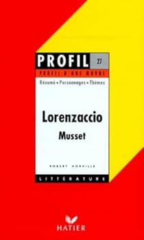 Paperback Profil d'une oeuvre : Alfred de Musset. Lorenzaccio. Résumé - Personnages - Thèmes [French] Book