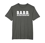 DADD Dads Against Daughters Dating T-Shirt