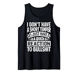 I Don’t Have A Short Temper - I Just Have A Quick Reaction | is a sarcastic design for men or women. The perfect graphic with a funny saying. A weird, odd gift - Suspect and offensive with an Irony touch. Weird Jokes Incoming with this Meme like design.
