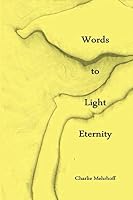 Words to Light Eternity 1734556404 Book Cover