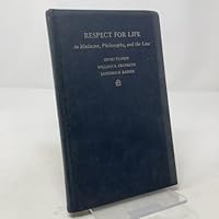 Respect for Life in Medicine, Philosophy, and the Law 0801819423 Book Cover