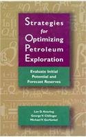 Strategies for Optimizing Petroleum Exploration:: Evaluate Initial Potential and Forecast Reserves