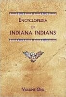 Encyclopedia of Indiana Indians 0403093333 Book Cover