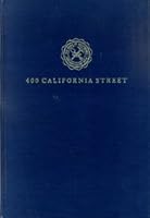 400 California Street;: The story of the Bank of California, National Association, and its first 100 years in the financial development of the Pacific coast, B0006DYY1C Book Cover