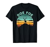 Doe Foe Funny Hunter Hunt Wild Game Deer Hunting