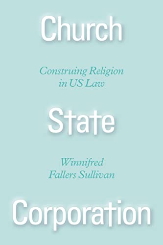 Church State Corporation: Construing Religion in US Law