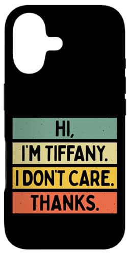 Hi I'm Tiffany I Don't Care Thanks Funny Sarcasm ���O ���p �X�}�z�P�[�X iPhone 17 �p