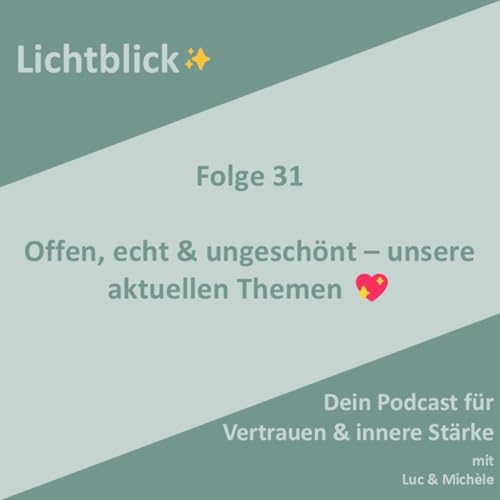 Offen, echt & ungesch&ouml;nt - unsere aktuellen Themen 💛