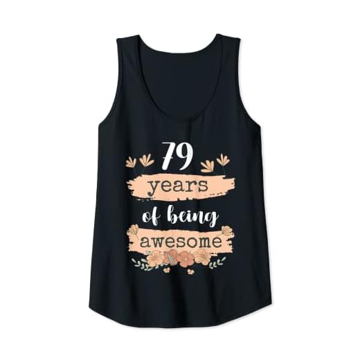 Mujer 79 Years of Being Awesome - 79 cumpleaños 79 cumpleaños Camiseta sin Mangas