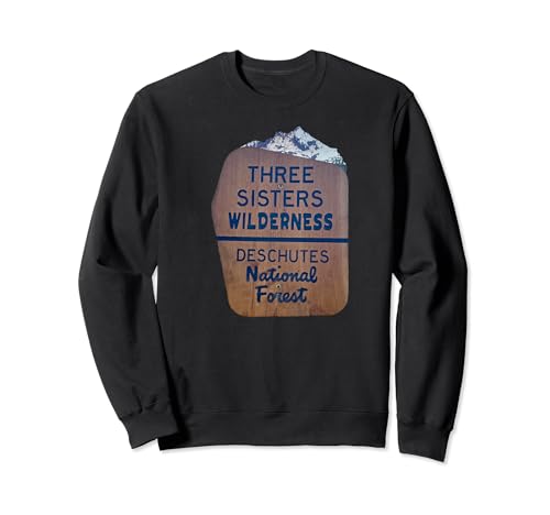 3 Sisters Wilderness Area Sign with Broken Top Mtn in Bkg. Sweatshirt