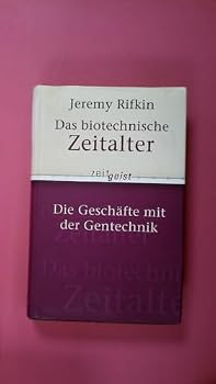 Das biotechnische Zeitalter. Die Geschäfte mit der Genetik.