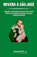 NOVENA A SÃO JOSÉ (Portuguese Edition): Biografia e orações poderosas de nove dias ao Santo Padroeiro das Famílias por Bênçãos, Proteção e Realização Espiritual (ORAÇÕES DE ESPERANÇA (Português)) B0CXMR7XH7 Book Cover