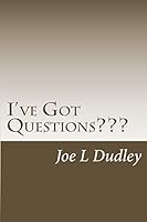 I've Got Questions 1514898306 Book Cover