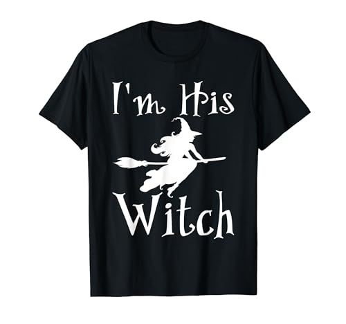 Halloween I'm His Witch Matching Funny Costume For Couples T-Shirt