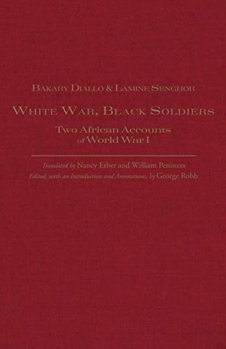 White War, Black Soldiers: Two African Accounts of World War I