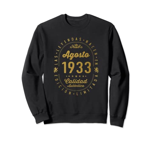 89 años Cumpleaños Las Leyendas nacen en Agosto de 1933 Sudadera