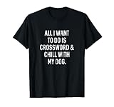 Crossword Puzzle Gifts Men Women Chill With Dog Crossword T-Shirt