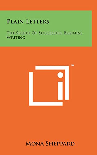 Plain Letters: The Secret Of Successful Business Writing