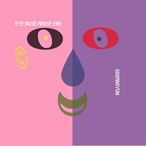 eye nose mouse ear (Γ«ΛΛì½βΓ¬ΕΎβ¦ΓͺΒ·β¬) eye nose mouse ear (Γ«ΛΛì½βΓ¬ΕΎβ¦ΓͺΒ·β¬)