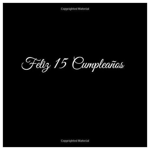 Feliz 15 cumpleaños: Libro De Visitas 15 Años Feliz Cumpleanos para Fiesta ideas regalos decoracion accesorios eventos firmas fiesta nina nino ninos ... 15 anos aniversario cumpleanos Cubierta Negro