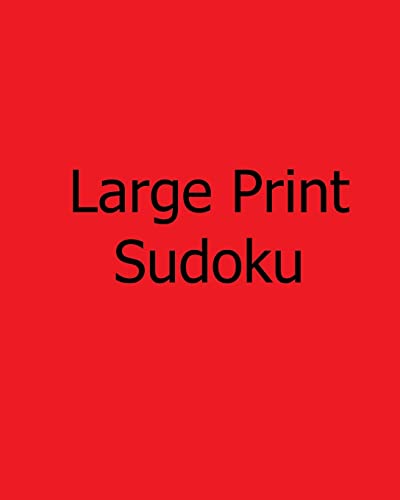 Large Print Sudoku: Medium, Vol. 4: Enjoyable, Large Grid Puzzles