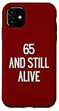 Photo Gallery 65 and still alive 65th funny birthday party 65 anni custodia per iphone 11 Photo Gallery 65 and still alive 65th funny birthday party 65 anni custodia per iphone 11