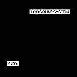 45: 33 by LCD Soundsystem