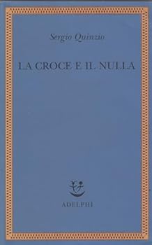 Paperback La croce e il nulla [Italian] Book