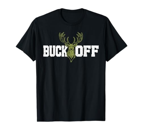 Back-Off Funny Deer Hunting Hunter T-Shirt