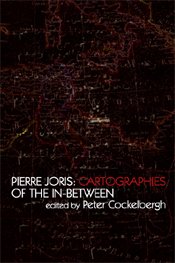 Pierre Joris: Cartographies of the In-Between