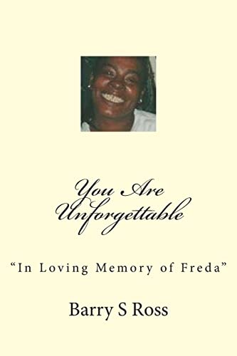 You Are Unforgettable: "In Loving Memory of Freda"