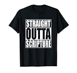 Straight Outta Scripture Shirt Church God bible Verse