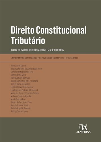 Direito constitucional tributário: análise de casos de repercussão geral em sede tributária
