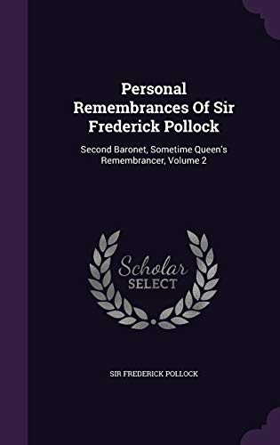 Personal Remembrances of Sir Frederick Pollock:... 134318276X Book Cover