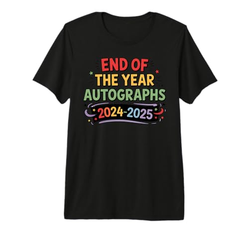 End Of The Year Autographs 2024-2025 Student Teacher Premium Tri-blend T-Shirt