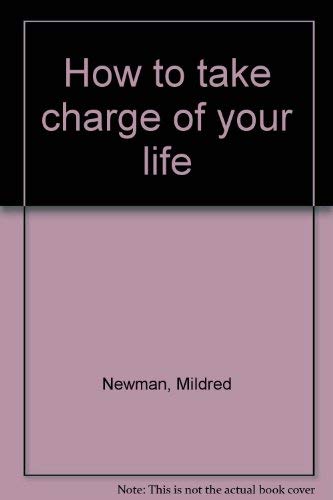 How to Take Charge of Your Life 0553144197 Book Cover