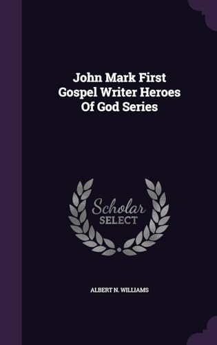 John Mark First Gospel Writer Heroes Of God Series 1341719979 Book Cover