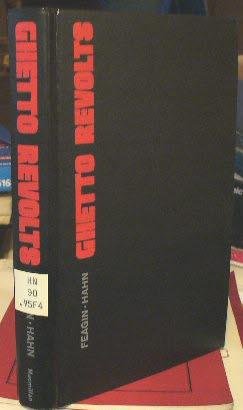 Ghetto Revolts: The Politics of Violence in American Cities