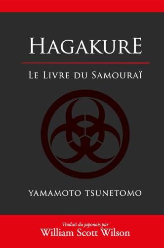 Hagakure, le livre du samourai: Le livre du samourai