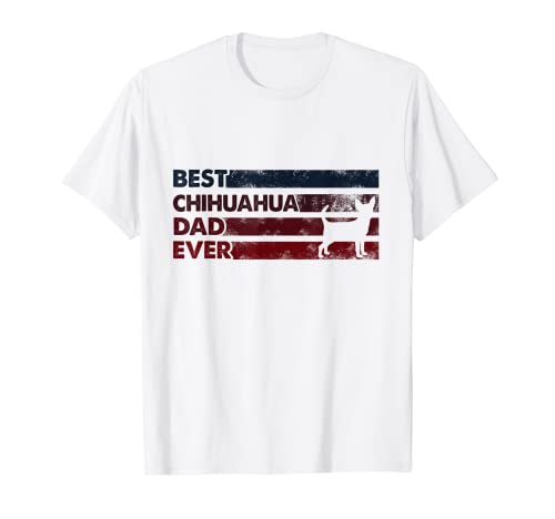Best Dog Dad Ever - Père Chihuahua T-Shirt