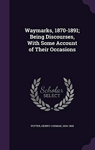 Waymarks, 1870-1891; Being Discourses, With Som... 1341713512 Book Cover