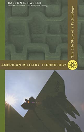 American Military Technology: The Life Story of a Technology