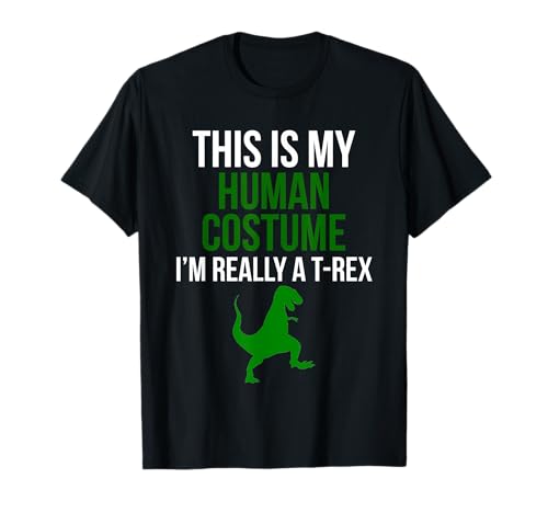 Human Costume I'm Really A T Rex Funny Halloween T-Shirt