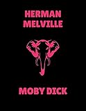 Moby Dick by Herman Melville (Unabridged: Yes / Annotated: No) (English Edition)