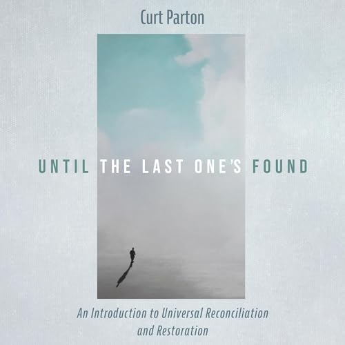 Until the Last One&amp;rsquo;s Found by Curt Parton episode artwork