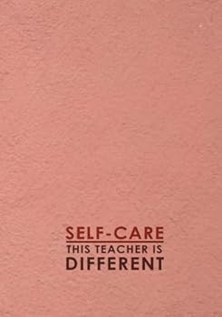 Paperback Self-Care This Teacher Is Different Book