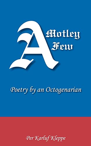 A Motley Few: Poetry by an Octogenarian