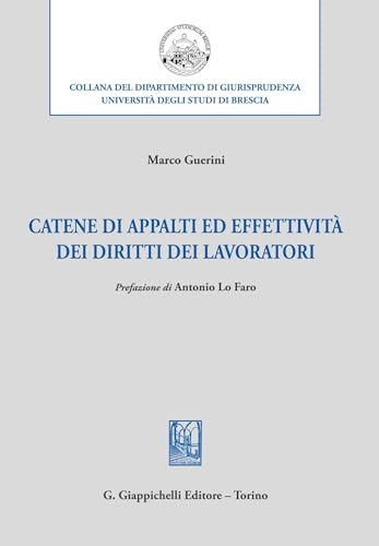 Catene di appalti ed effettività dei diritti dei lavoratori